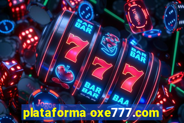 plataforma oxe777.com